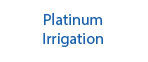 Platinum Irrigation